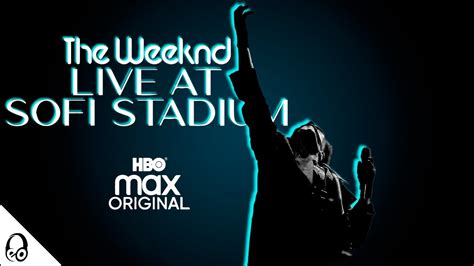 'The Weeknd: Live At Sofi Stadium' HBO Max Review: The .